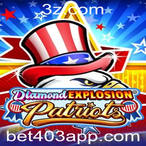 Explorando o Universo de DiamondExplosionPatriots e a Emoção do bet403