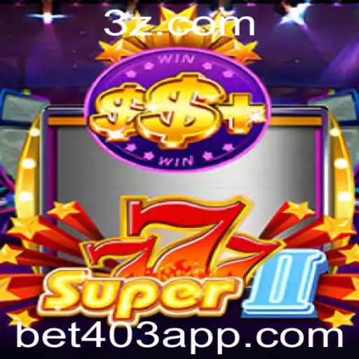 Descubra Super777II: O Emocionante Jogo de Apostas